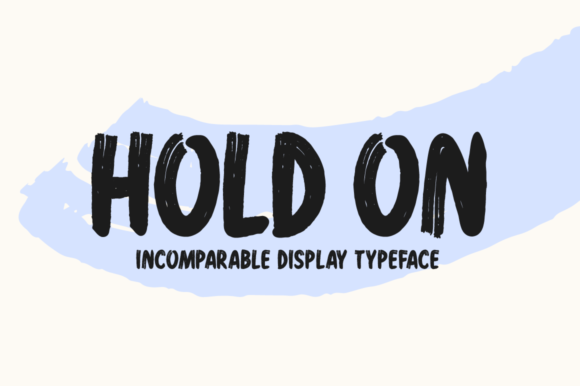 Hold On: A Bold Display Font with Brushstroke Charm