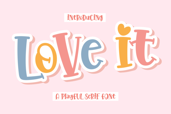 Love It: A Charming Display Font for Crafters and Product Designers