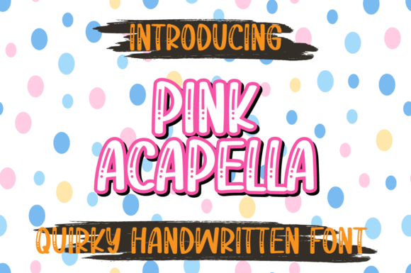 Pink Acapella: A Playful Display Font for Editorial Design and Digital Publishing
